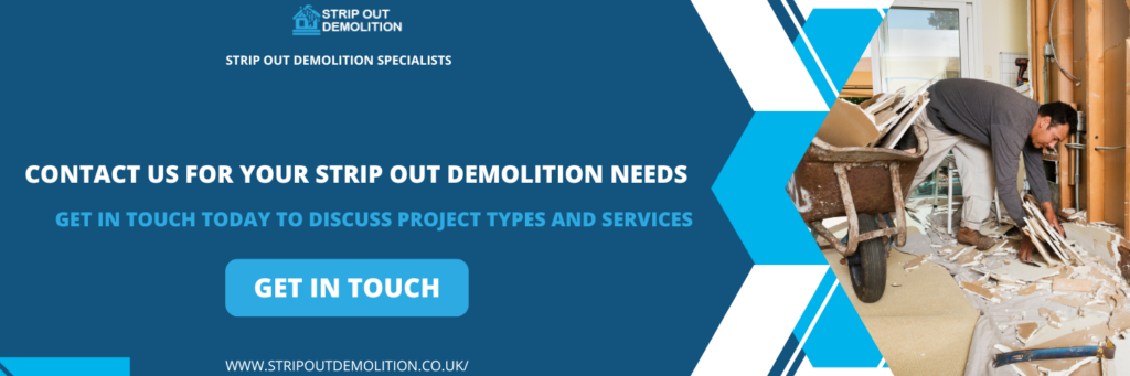 Contact Us for Your Strip Out Demolition Needs